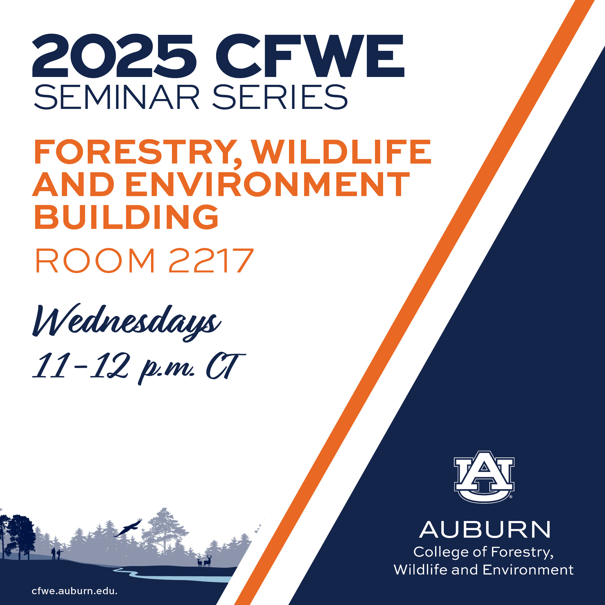 2025 CFWE Seminar Series at the Forestry, Wildlife and Environment Building Room 2217 on Wednesdays 11 a.m. to noon Central Standard Time