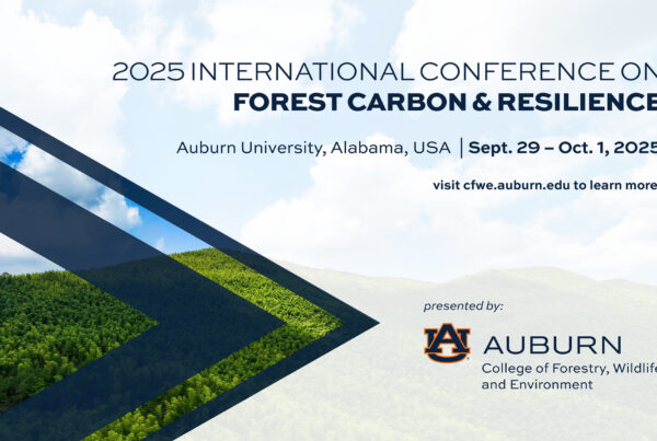 2025 International Conference on Forest Carbon and Resilience. Auburn University Alabama, U.S.A., September 29 through October 1, 2025. Visit cfwe.auburn.edu to learn more. Presented by the Auburn College of Forestry, Wildlife and Environment.